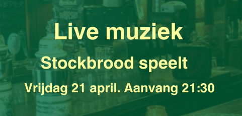 Vrijdag 21 april: STOCKBROOD